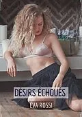 E-Book (epub) Désirs Échoués von Eva Rossi