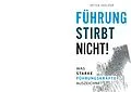 E-Book (epub) Führung stirbt nicht! von Peter Holzer