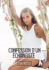 E-Book (epub) Confession d'un Échangiste von Eva Rossi