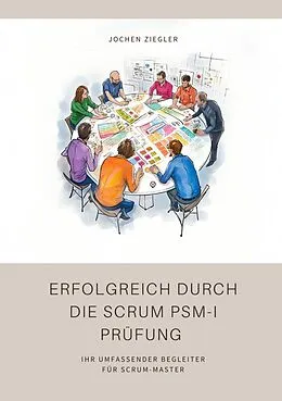 E-Book (epub) Erfolgreich durch die Scrum PSM-I Prüfung von Jochen Ziegler