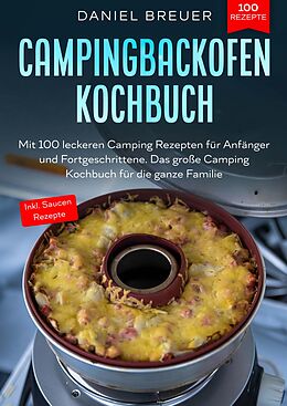 Kartonierter Einband Campingbackofen Kochbuch von Daniel Breuer