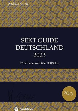 E-Book (epub) Sekt Guide Deutschland Das Standardwerk zum Deutschen Sekt von Andreas Kosma