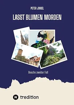 E-Book (epub) Lasst Blumen morden von Peter Jokiel