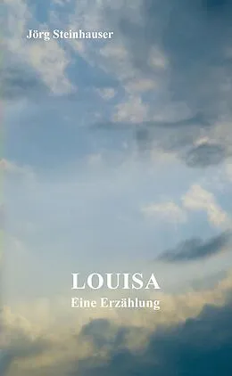 E-Book (epub) Louisa von Jörg Steinhauser