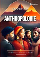 Kartonierter Einband Anthropologie von Edward B. Tylor, Sophia Wagner