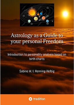 eBook (epub) Astrology as a Guide to your personal Freedom de Sabine M. I. Henning-Helbig