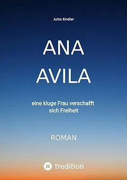 E-Book (epub) ANA AVILA von Jutta Kindler