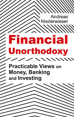 Livre Relié Financial Unorthodoxy de Andreas Niederwieser