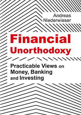 eBook (epub) Financial Unorthodoxy de Andreas Niederwieser