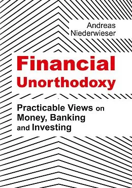 E-Book (epub) Financial Unorthodoxy von Andreas Niederwieser