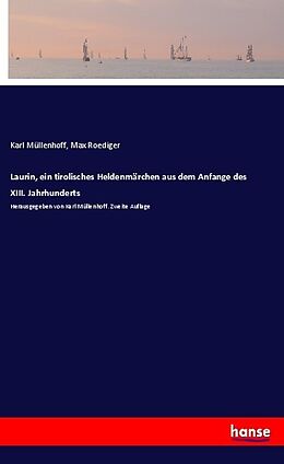 Kartonierter Einband Laurin, ein tirolisches Heldenmärchen aus dem Anfange des XIII. Jahrhunderts von Karl Müllenhoff, Max Roediger