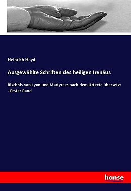 Kartonierter Einband Ausgewählte Schriften des heiligen Irenäus von Heinrich Hayd