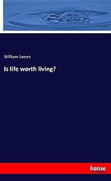 Couverture cartonnée Is life worth living? de William James