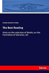 Kartonierter Einband The Best Reading von Frederic Beecher Perkins