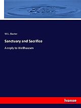 Kartonierter Einband Sanctuary and Sacrifice von W.L. Baxter