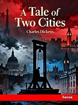  Tale of Two Cities von Charles Dickens