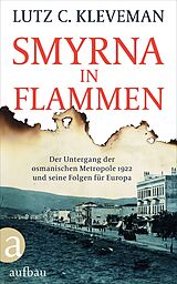 Fester Einband Smyrna in Flammen von Lutz C. Kleveman