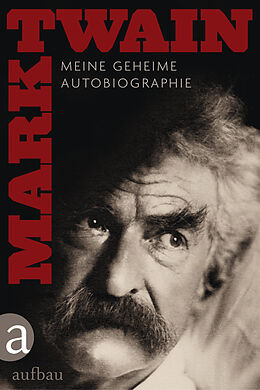 Fester Einband Meine geheime Autobiographie von Mark Twain