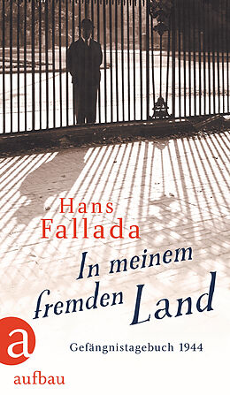 Fester Einband In meinem fremden Land von Hans Fallada