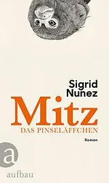 Fester Einband Mitz, das Pinseläffchen von Sigrid Nunez
