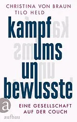 Fester Einband Kampf ums Unbewusste von Christina von Braun, Tilo Held