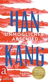 Fester Einband Unmöglicher Abschied von Han Kang