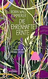 Fester Einband Die ehrenhafte Ernte von Robin Wall Kimmerer