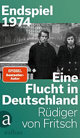 Fester Einband Endspiel 1974  Eine Flucht in Deutschland von Rüdiger von Fritsch
