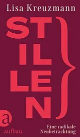 Kartonierter Einband (Kt) Stillen von Lisa Kreuzmann