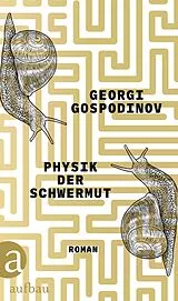 Fester Einband Physik der Schwermut von Georgi Gospodinov