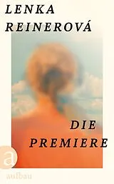 Fester Einband Die Premiere von Lenka Reinerová