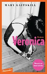 Fester Einband Veronica von Mary Gaitskill