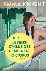 Fester Einband Der Lebenszyklus des Gemeinen Oktopus von Emma Knight