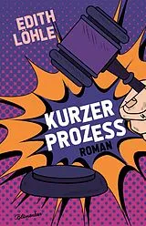 Fester Einband Kurzer Prozess von Edith Löhle