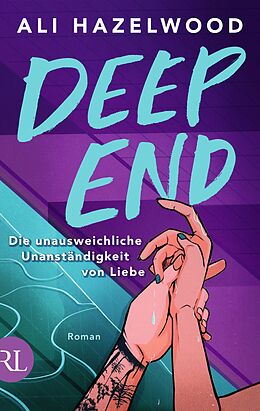 Kartonierter Einband Deep End  Die unausweichliche Unanständigkeit von Liebe von Ali Hazelwood