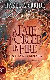 Fester Einband A Fate Forged in Fire  Aus Flammen geboren von Hazel McBride