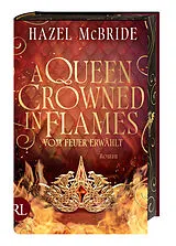 Fester Einband A Queen Crowned in Flames Vom Feuer erwählt von Hazel McBride