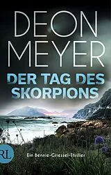 Fester Einband Der Tag des Skorpions von Deon Meyer