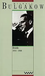 Fester Einband Briefe 1914-1940 / Dokumente und Materialien von Michail Bulgakow