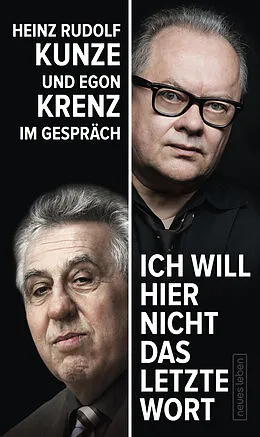 E-Book (epub) "Ich will hier nicht das letzte Wort" von Egon Krenz, Heinz Rudolf Kunze