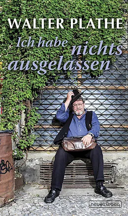 E-Book (epub) Ich habe nichts ausgelassen von Walter Plathe