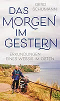 E-Book (epub) Das Morgen im Gestern von Gerd Schumann