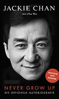 E-Book (epub) Never Grow Up von Jackie Chan, Zhu Mo