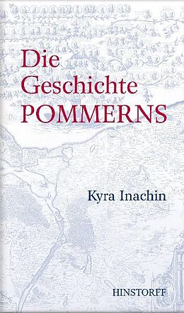 Fester Einband Die Geschichte Pommerns von Kyra Inachin