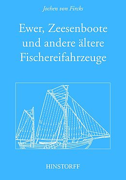 E-Book (pdf) Ewer, Zeesenboot und andere ältere Fischereifahrzeuge von Jochen von Fircks