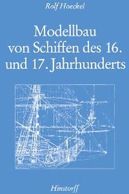 E-Book (pdf) Modellbau von Schiffen des 16. und 17. Jahrhunderts von Rolf Hoeckel