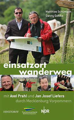 E-Book (epub) Einsatzort Wanderweg mit Axel Prahl und Jan Josef Liefers durch Mecklenburg-Vorpommern von Matthias Schümann, Danny Gohlke