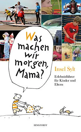 E-Book (epub) Was machen wir morgen, Mama? Insel Sylt von Alice Düwel, Wolfgang Stelljes