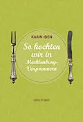 E-Book (epub) So kochten wir in Mecklenburg - Vorpommern von Karin Iden