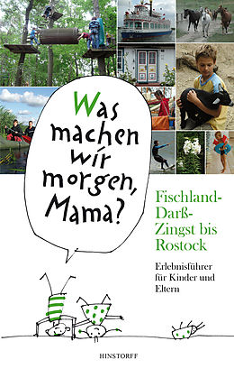 E-Book (epub) Was machen wir morgen, Mama? Fischland-Darß-Zingst bis Rostock von Kirsten Schielke, Birgit Vitense